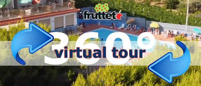 Click per visualizzare il Virtual Tour di Il Frutteto Camping Ristorante Villaggio